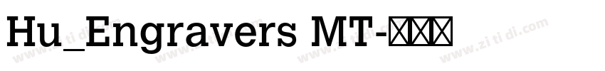 Hu_Engravers MT字体转换